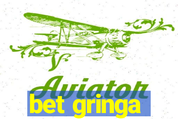 bet gringa